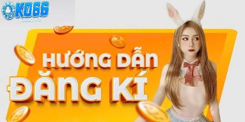Giới thiệu tổng quan về đăng ký ko66